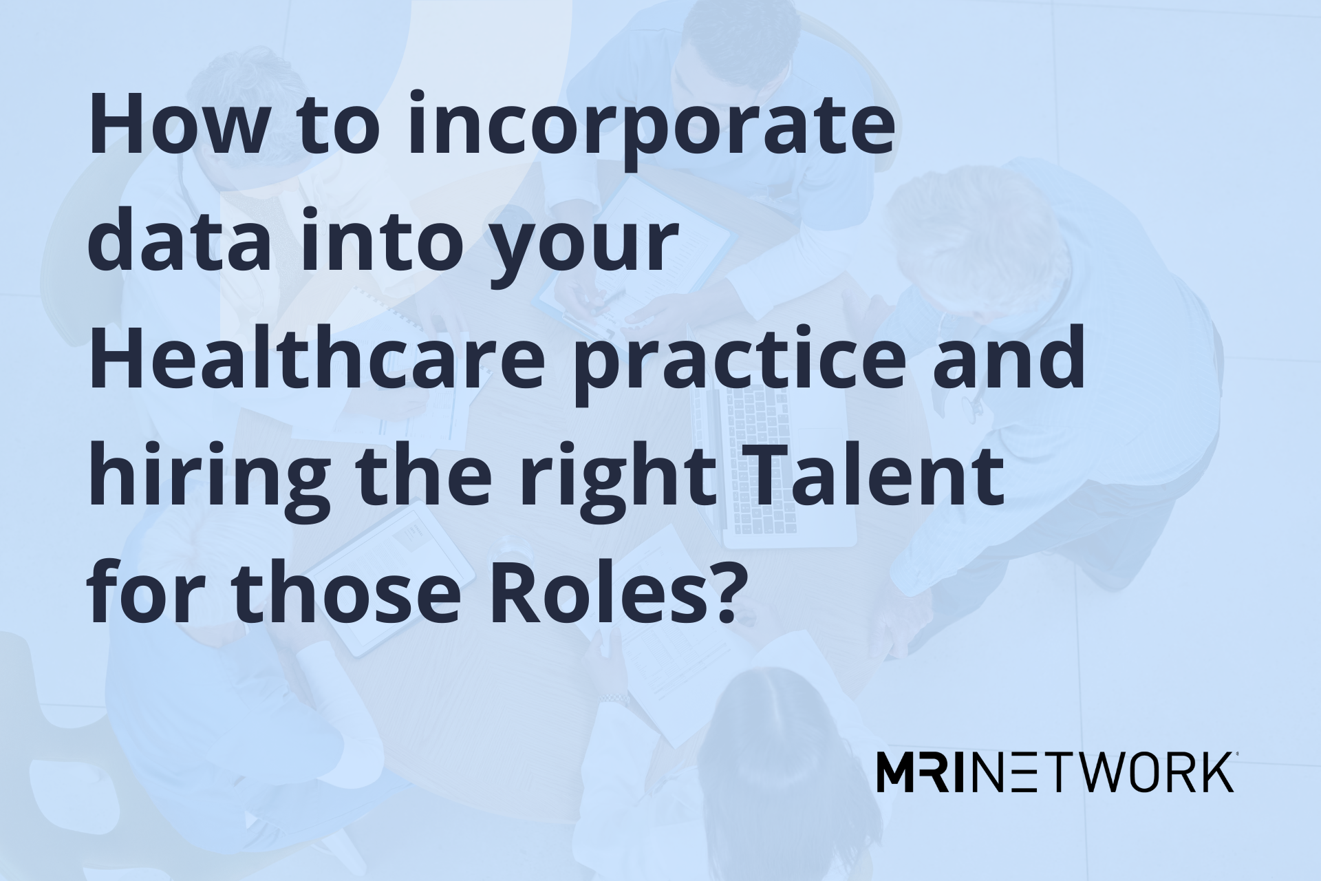 The Future of Hiring and Challenges of HR Directors in Healthcare