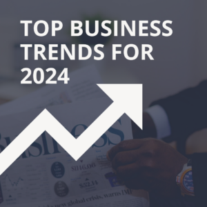 Top Business Trends For 2024 - MRINetwork